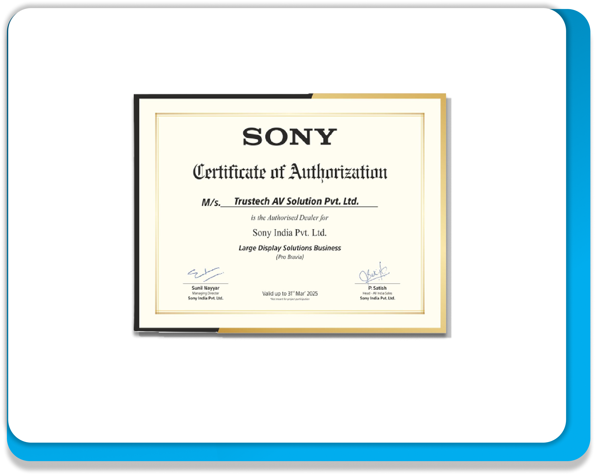 Authorised Dealer for 
Sony India Pvt. ltd.